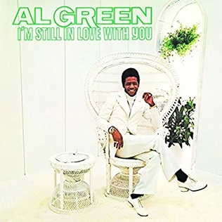 	I'm Still in Love with You - Al Green	
